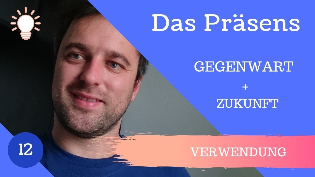 [12] Verwendung des Pr&auml;sens - Gegenwart & Zukunft!