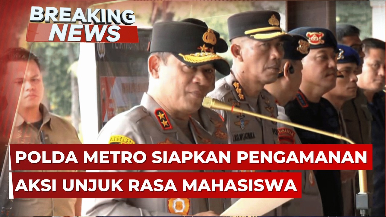 BREAKING NEWS - Polda Metro Jaya Siapkan Pengamanan Aksi Unjuk Rasa Mahasiswa di Mabes Polri