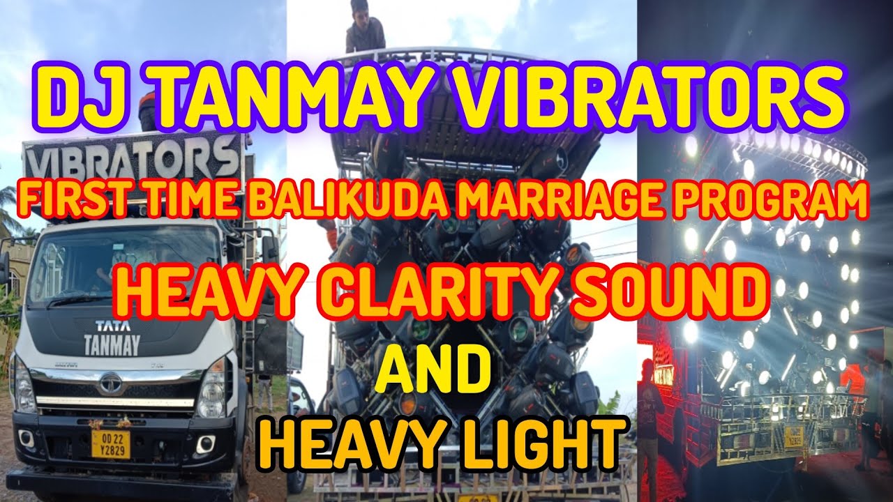 DJ TANMAY VIBRATORS FIRST BALIKUDA JAGATSINGHPUR MARRIAGE PROGRAM HEAVY CLARITY SOUND AND LIGHT