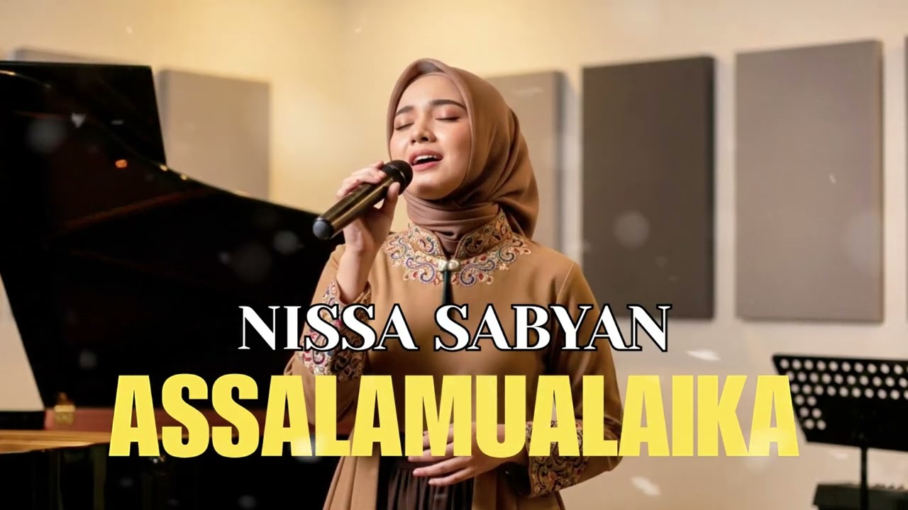 Assalamualaika (Sholawat Nabi) – Versi Paling Menyentuh & Bikin Tenang - NISSA SABYAN
