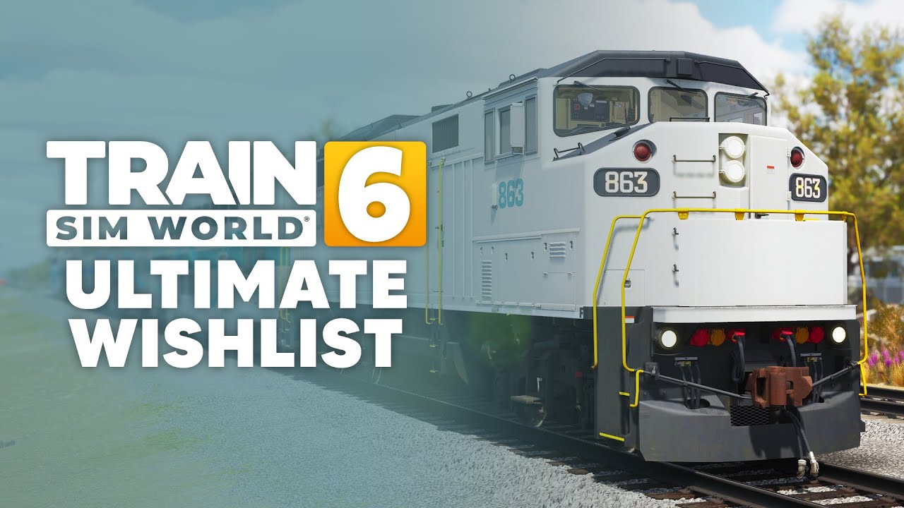Everything WRONG With Train Sim World! (My ULTIMATE TSW6 Wishlist)