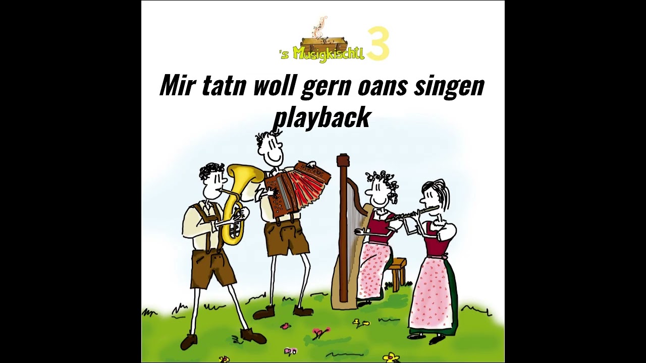 06 Mir tatn woll gern oans singen | Playback-Version