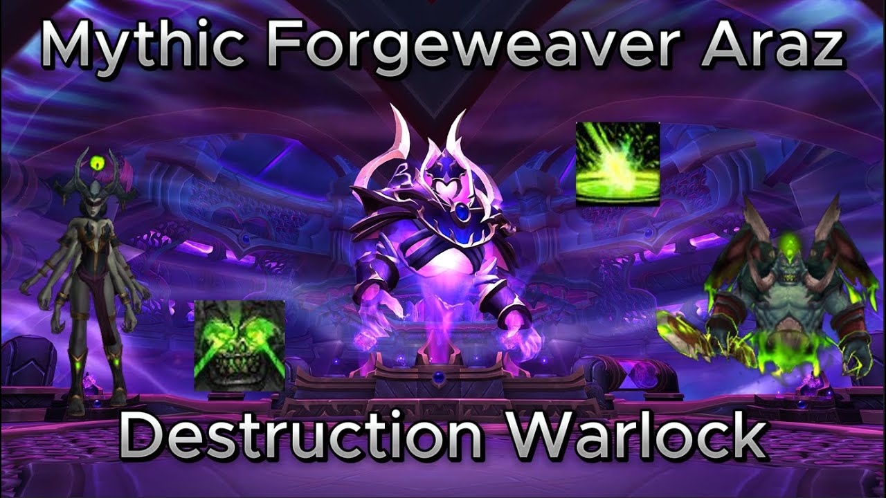 Mythic Forgeweaver Araz (Destruction Warlock)