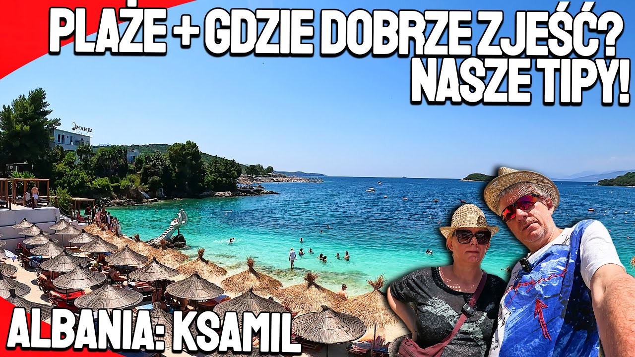 Albania: Ksamil – najlepsze plaże i sprawdzone restauracje! Praktyczne wskazówki na idealne wakacje