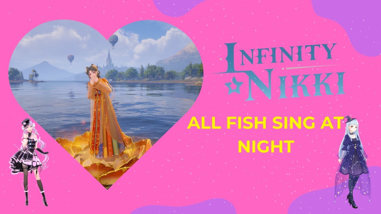 How to Complete All Fish Sing At Night - Infinity Nikki
