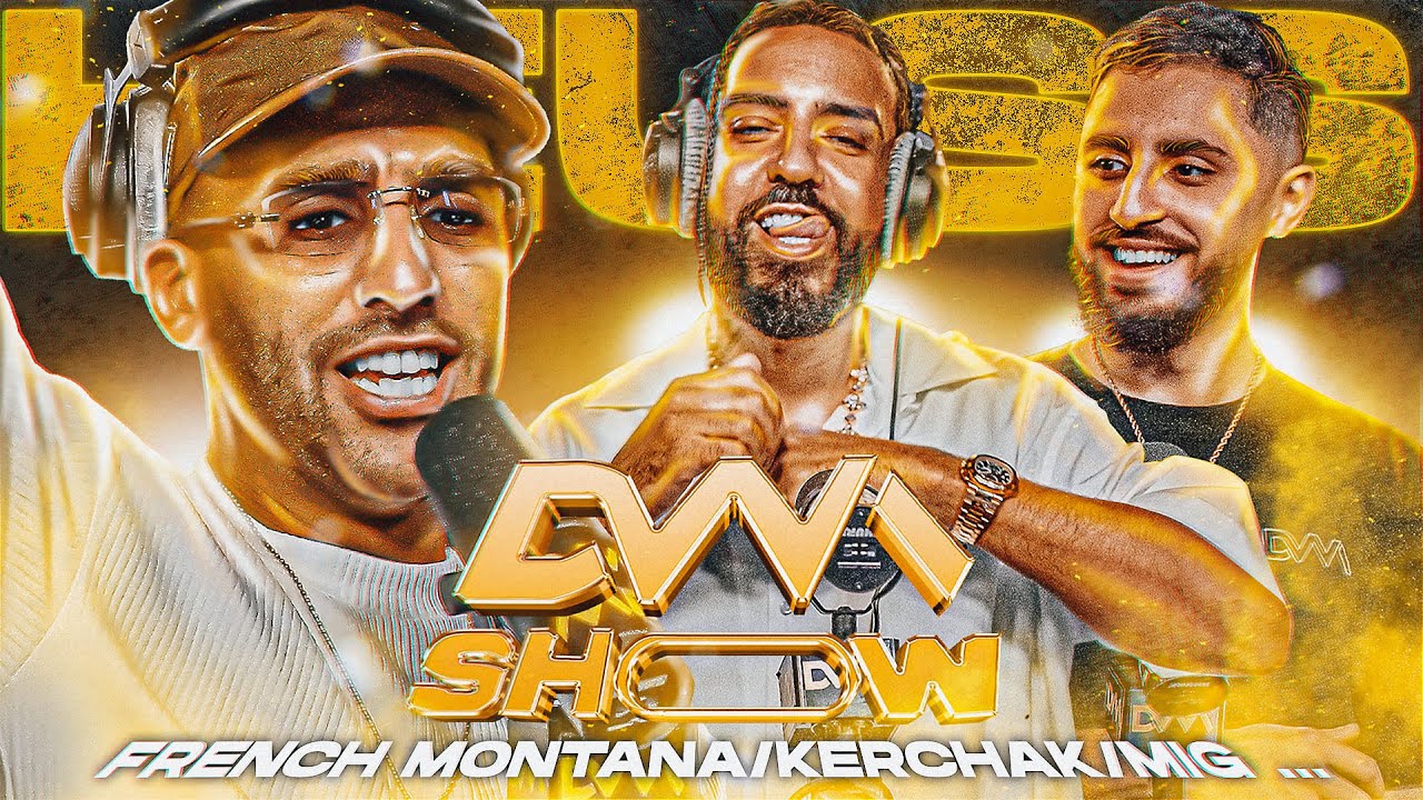 DVMSHOW : Heuss l’enfoire, French Montana, MIG …
