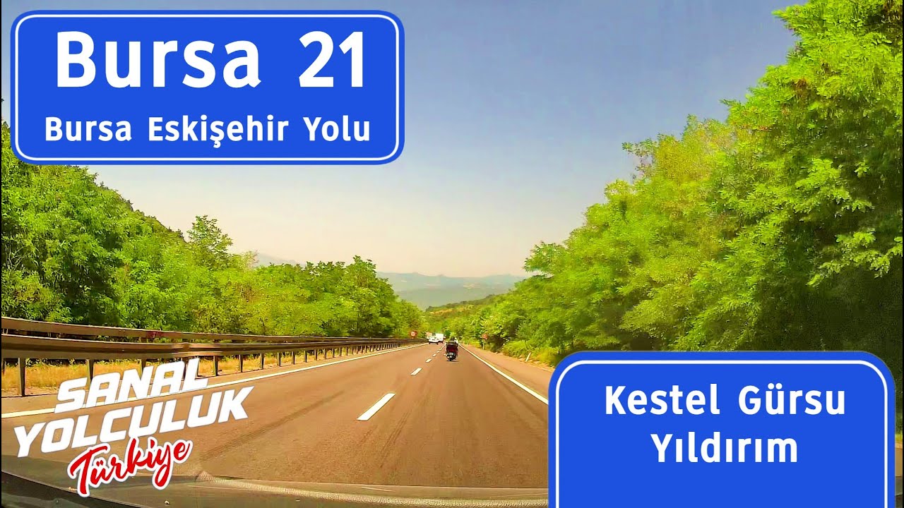 Bursa 21: Bursa Eskişehir Yolu - Kestel Gürsu Yıldırım