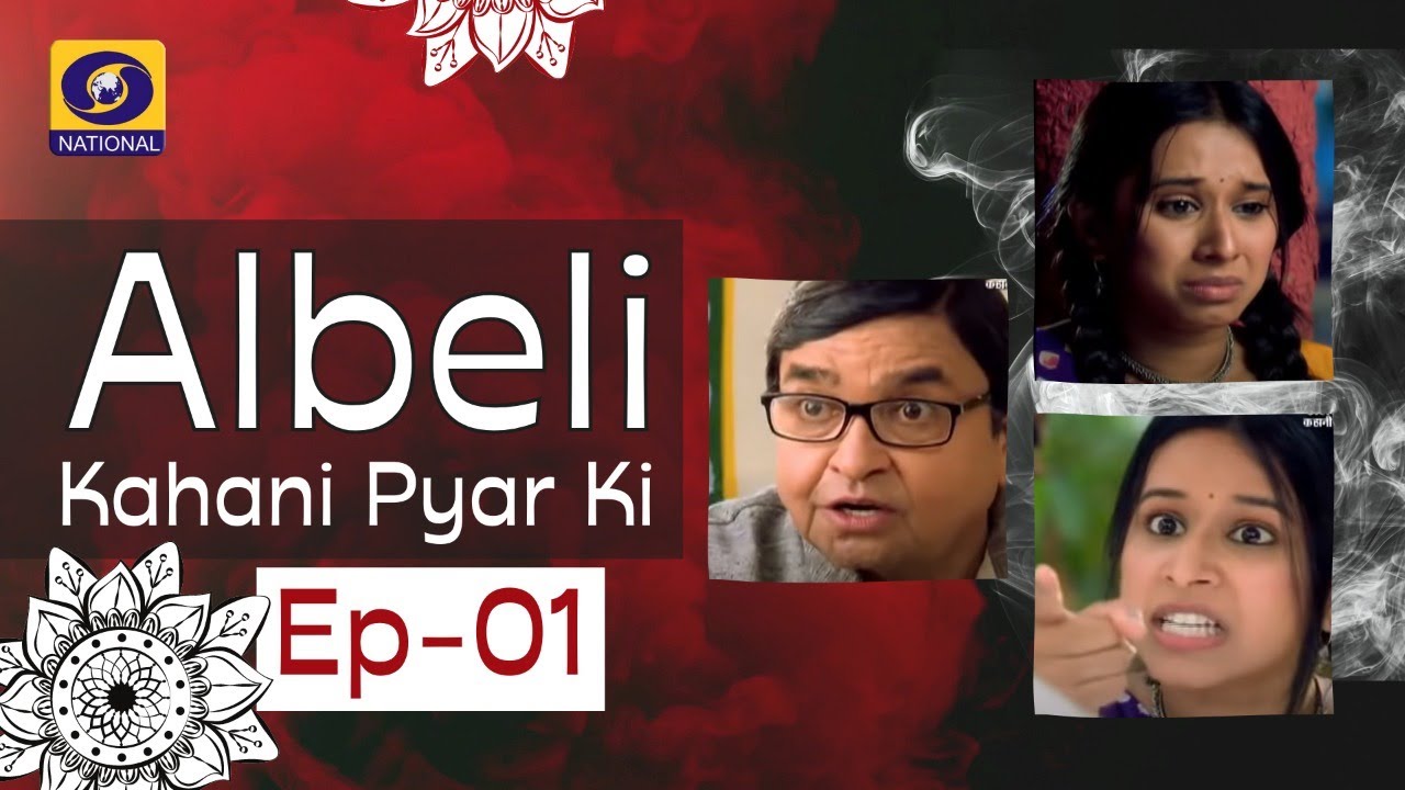 Albeli... Kahani Pyar Ki - Ep #01