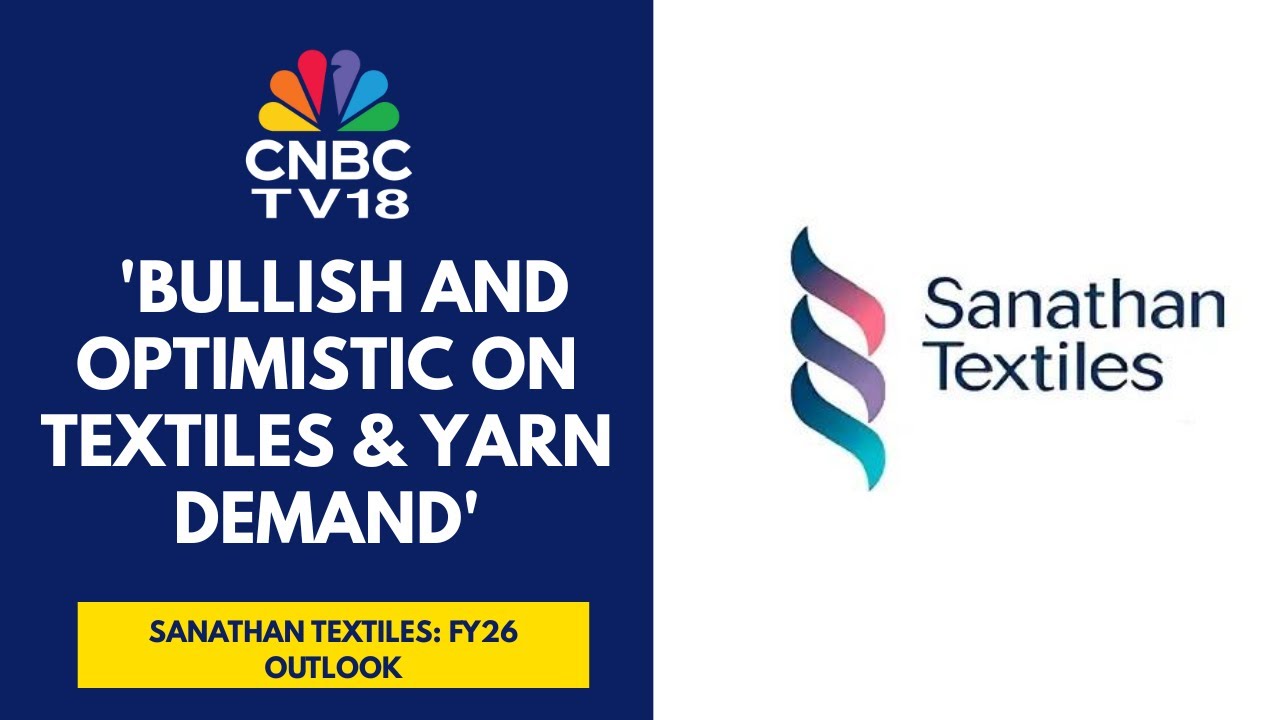 Starting New Greenfield Facility In Punjab With Capex Of ₹2,100 Cr: Sanathan Textiles | CNBC TV18