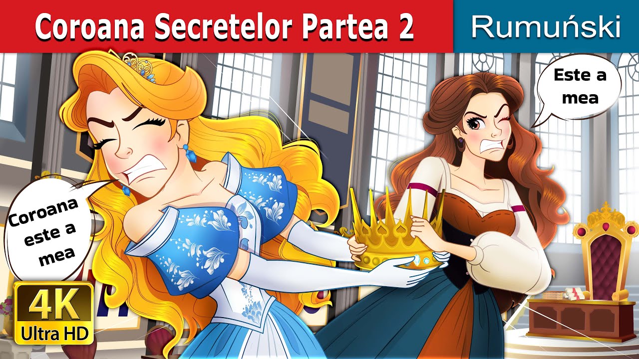 Coroana secretelor - Partea 2 | Crown of secrets part 2 in Romanian | @RomanianFairyTales