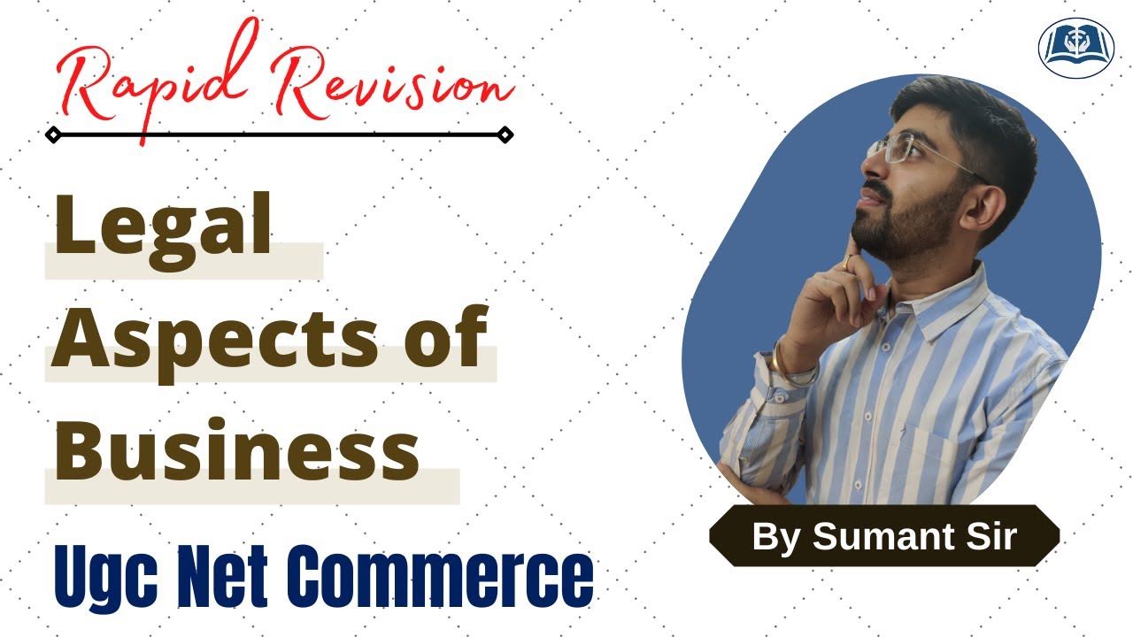 Complete Revision | Legal Aspects of Business | UGC Net Commerce