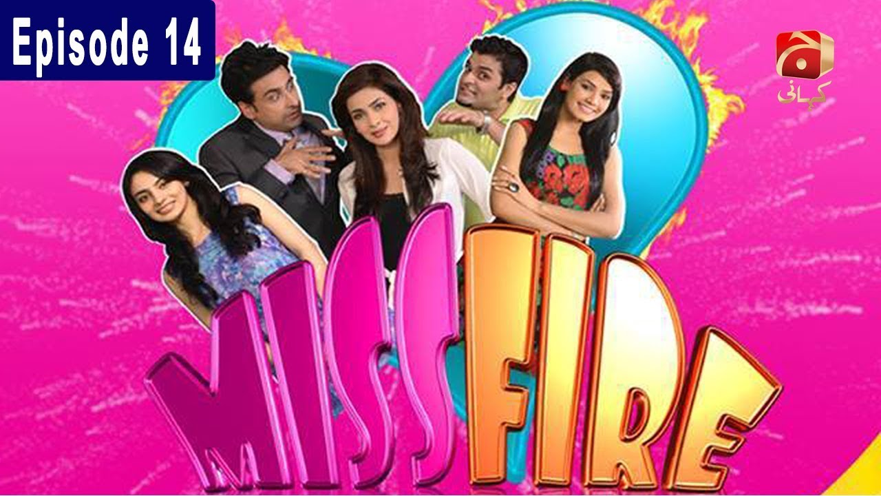 Miss Fire - Episode 14 | GEO KAHANI