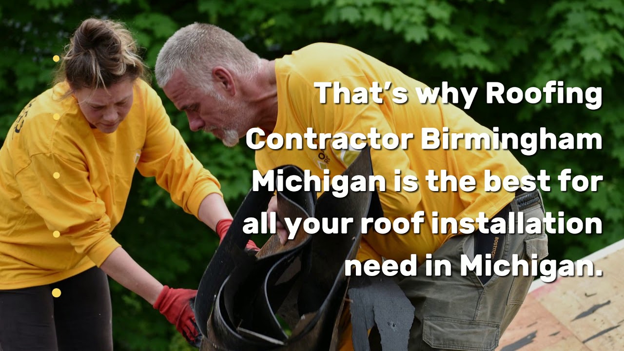 Roofing Contractor for Roof installation Birmingham Mi
