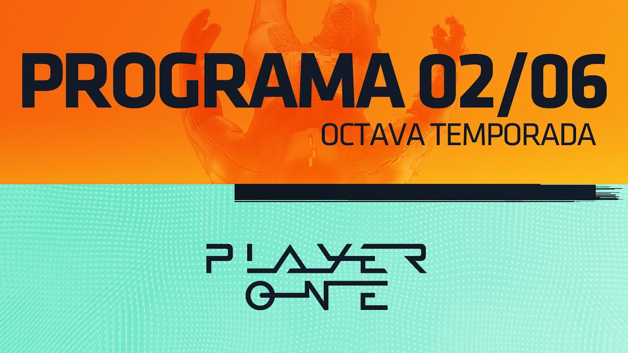 MIRÁ UNA NUEVA EDICIÓN DE PLAYER ONE (PROGRAMA 02/06/23) - TEMPORADA 8
