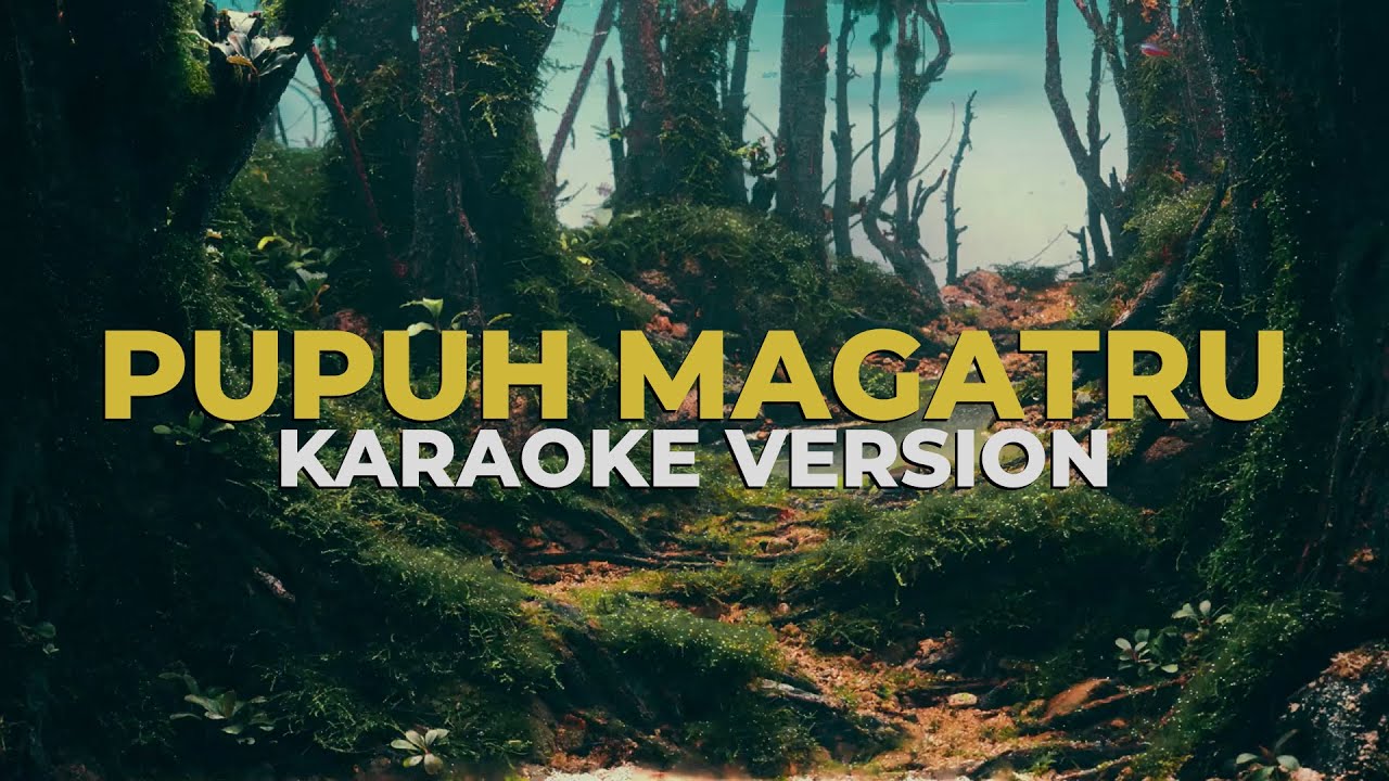 PUPUH MAGATRU - KARAOKE VERSION