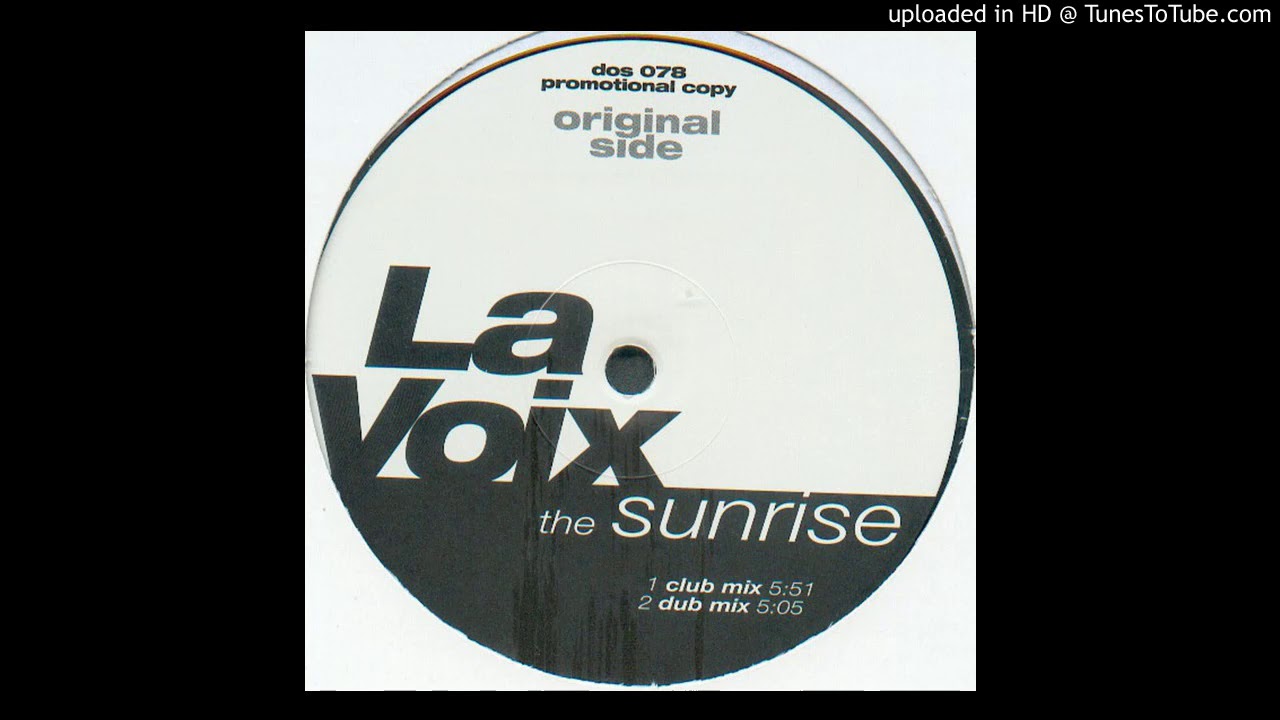 La Voix - The Sunrise (Club Mix)