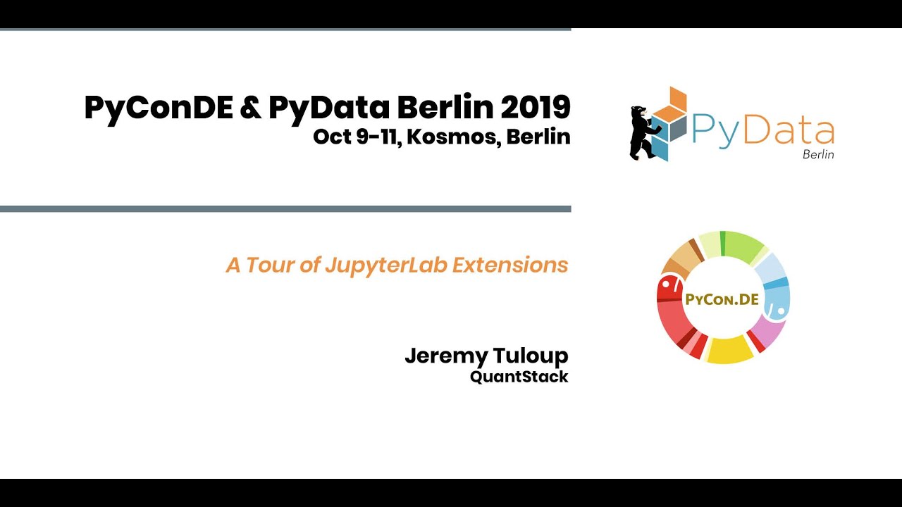 Jeremy Tuloup: A Tour of JupyterLab Extensions | PyData Berlin 2019