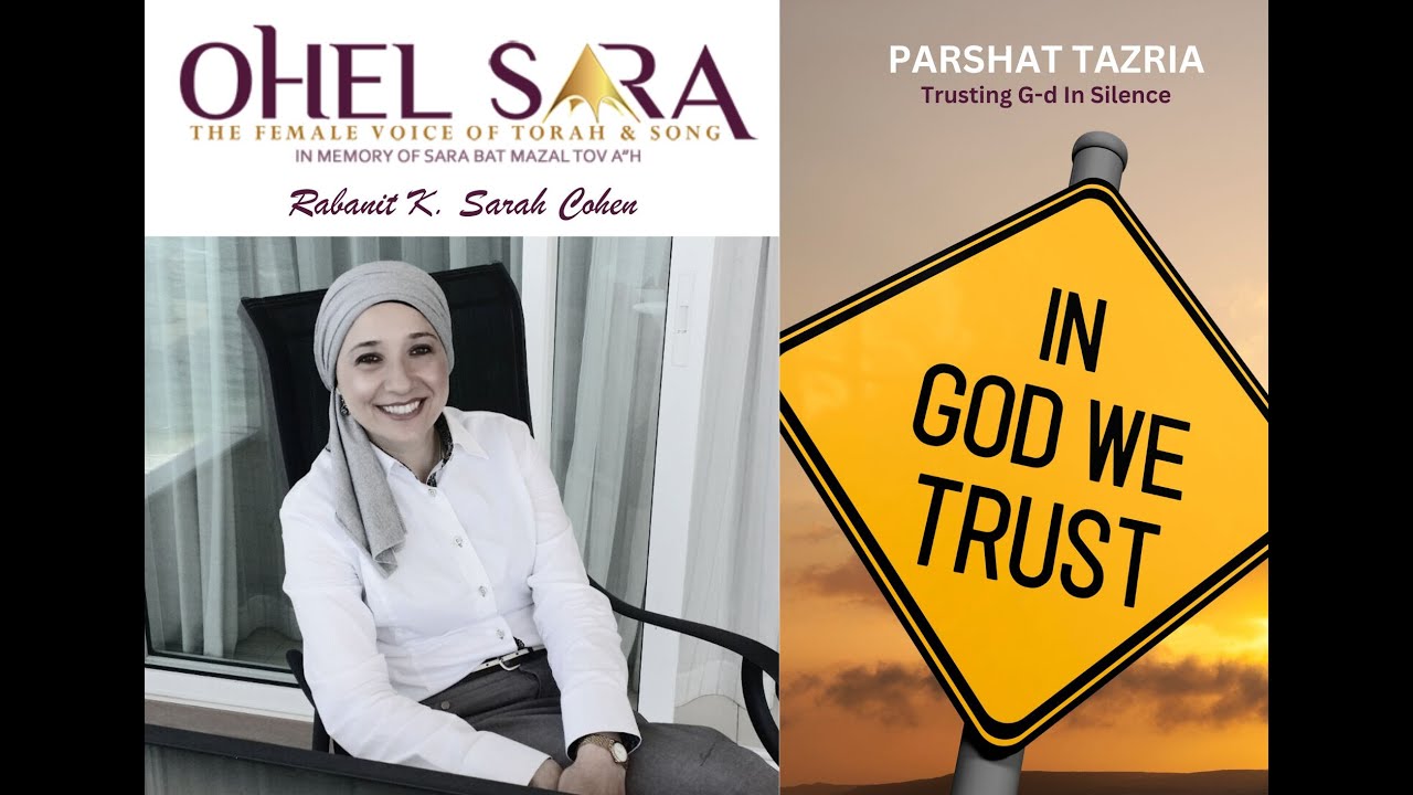 Parshat TazriaL Trusting G-d In Silence - Rabanit K. Sarah Cohen