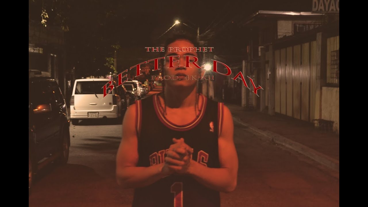 THE PROPHET - BETTER DAY (PROD. 4K IGI) [OFFICIAL MUSIC VIDEO]