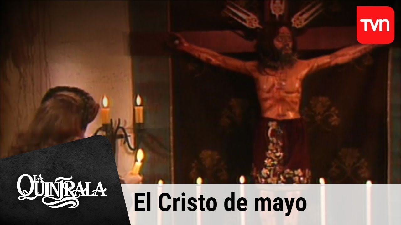 La leyenda del Cristo de mayo | La Quintrala - T1E8