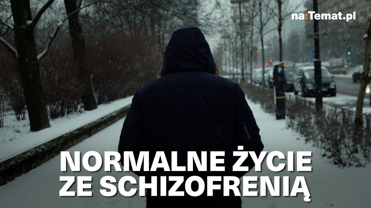 NORMALNE ŻYCIE ZE SCHIZOFRENIĄ