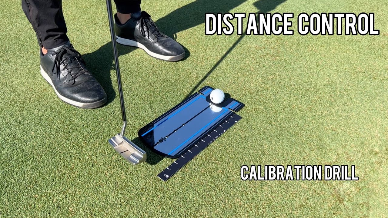 DISTANCE CONTROL- Calibrate Your Putting Stroke