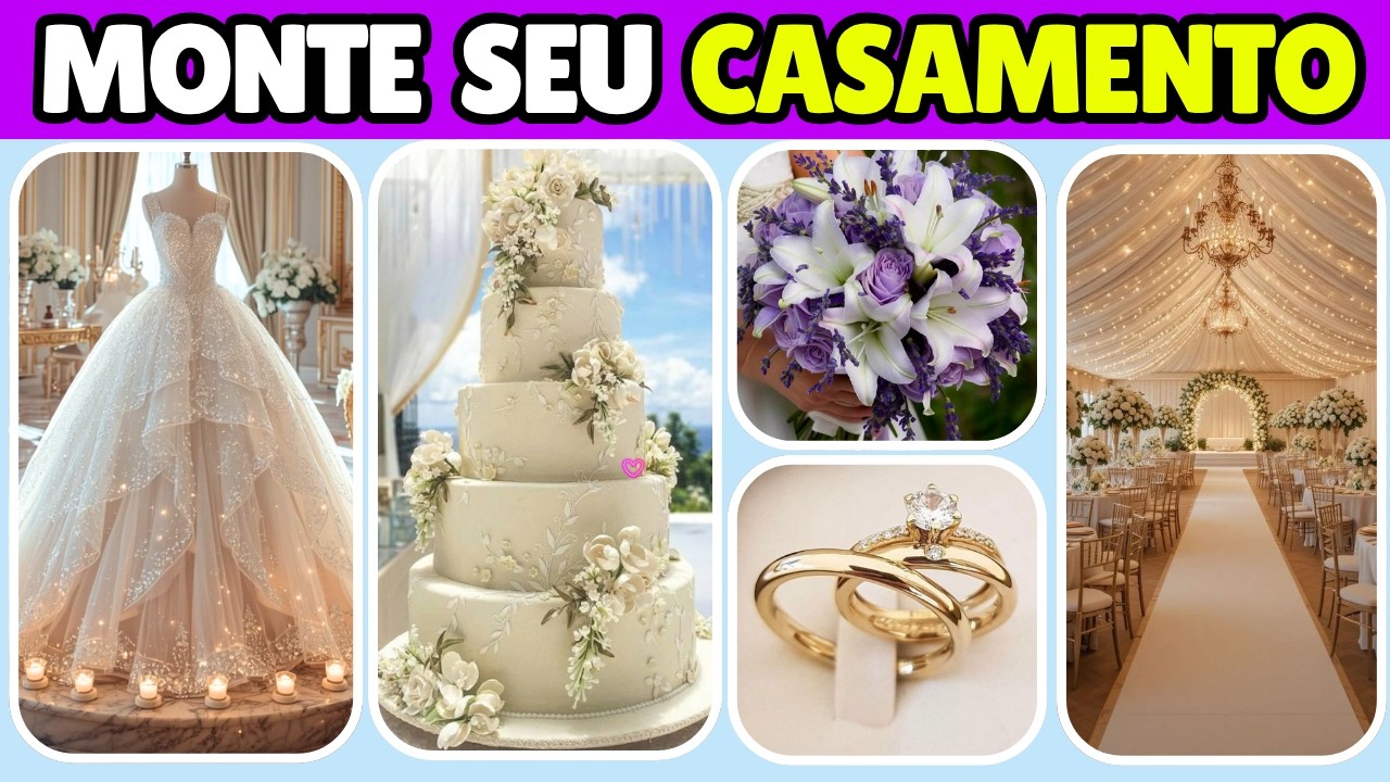 MONTE SEU CASAMENTO PERFEITO 😍💖 Voc&ecirc; Vai Amar o Resultado!