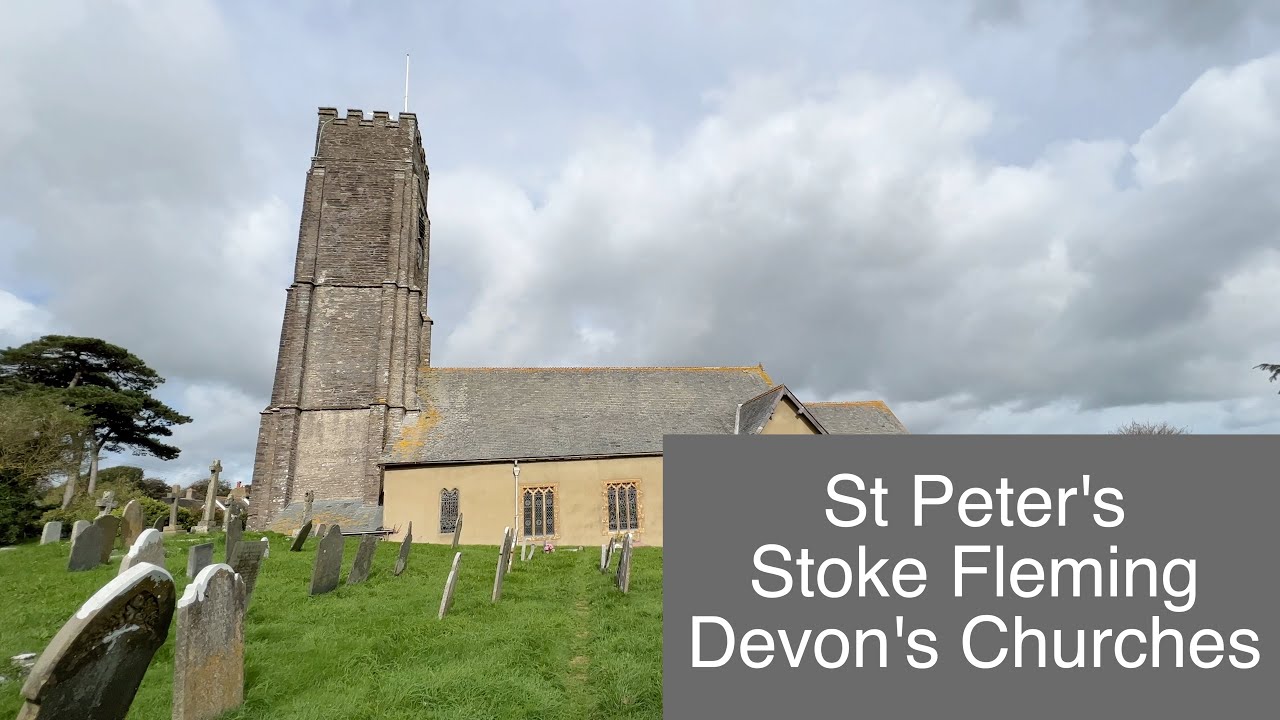 ST PETER'S - STOKE FLEMING - DEVON'S CHURCHES