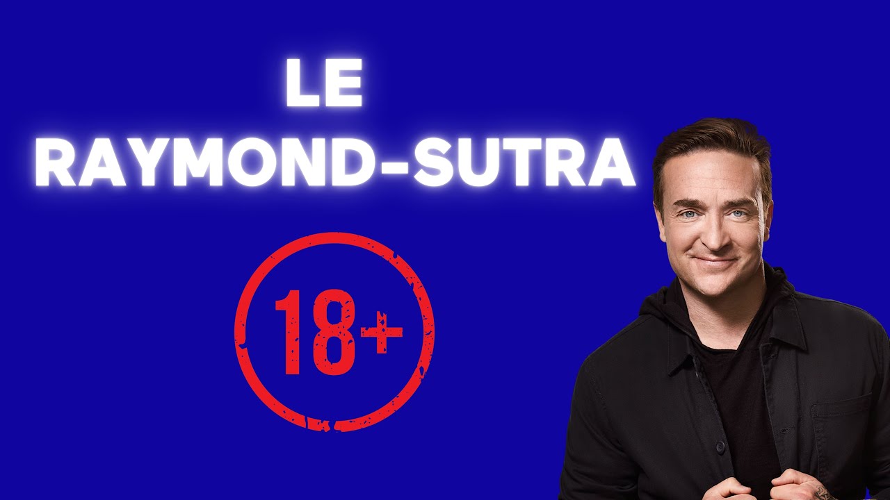 [ÉNERGIE] 😅 Raymond, 57 ans, nous présente le Raymond Sutra! 😅 – Révélations