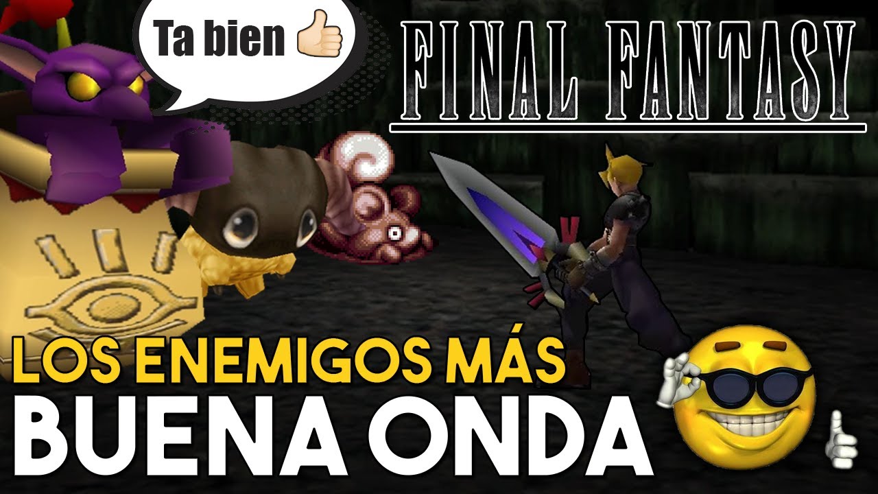 Los ENEMIGOS más 👌 BUENA ONDA 👍 de FINAL FANTASY