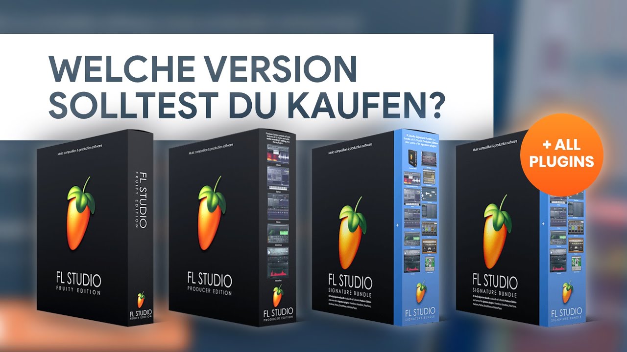 Welche FL STUDIO Version DU kaufen solltest! - Deutsch (2020)