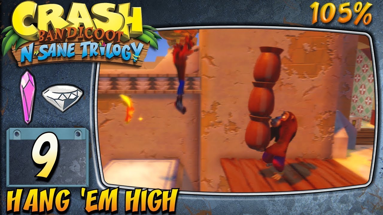 Crash Bandicoot 3 : N. Sane Trilogy (ITA)-9- Hang 'em High [105%]