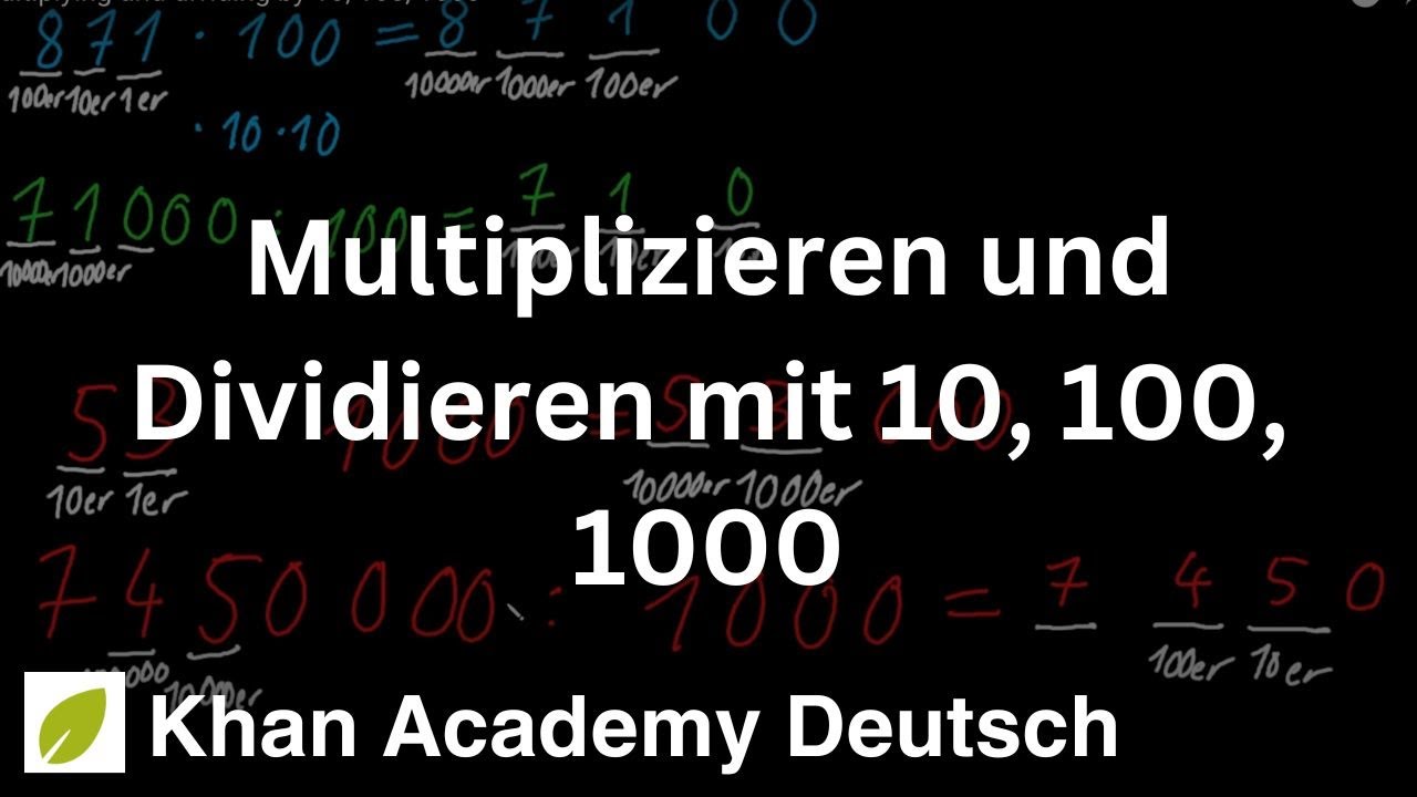 Multiplizieren und Dividieren mit 10, 100, 1000  | Arithmetik | Mathematik | Khan Academy