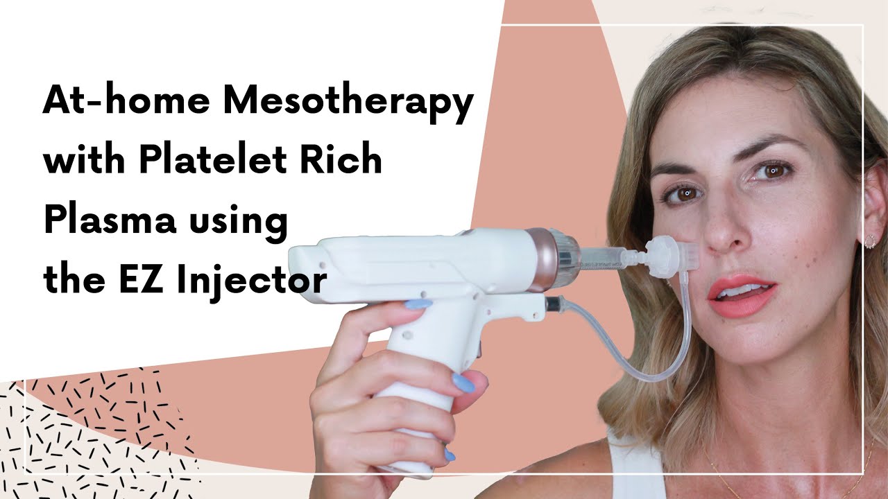 At-home Mesotherapy with Platelet Rich Plasma using the EZ Injector