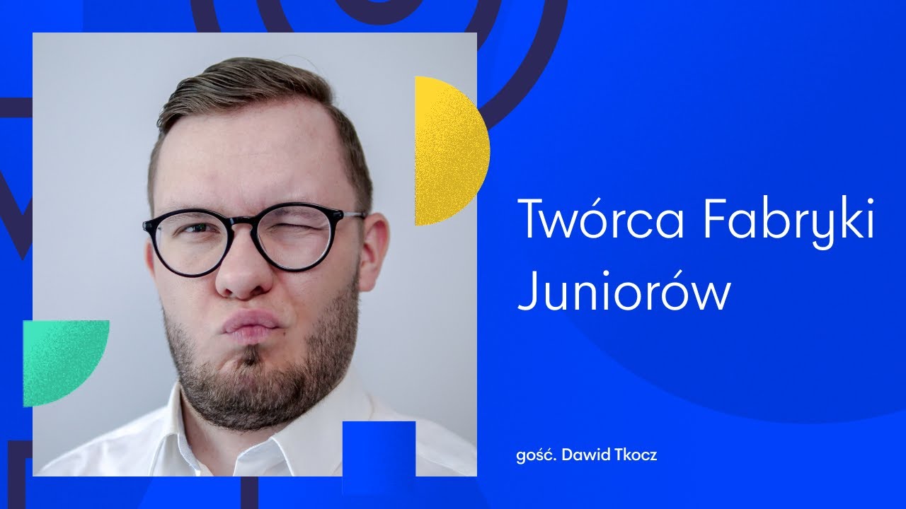 Jakie rady daje swoim Juniorom Dawid Tkocz, twórca Fabryki Juniorów | _ProjektPodcast 002
