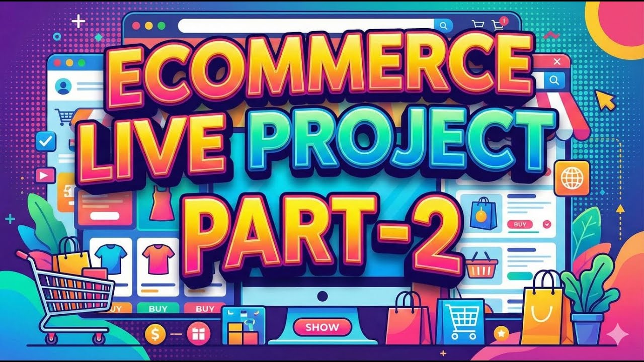 CLASS - 37 ( Custom ECommerce Project- Part 02)
