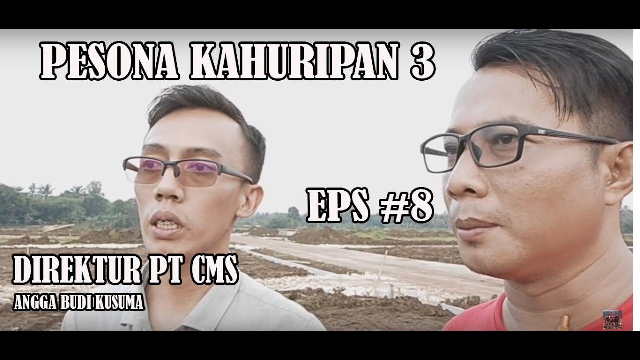 PESONA KAHURIPAN 3  ( bersama Angga Budi Kusuma direktur PT CMS ) EPS #8