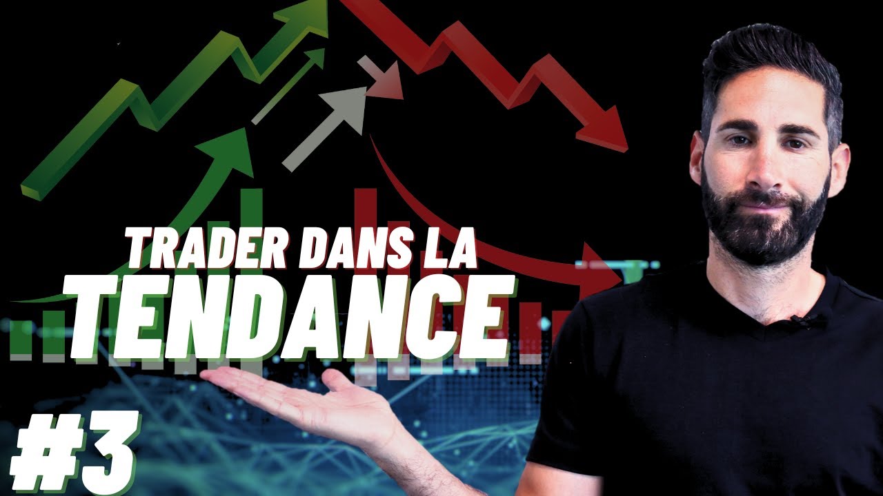 #3 COMMENT TRADER DANS LA TENDANCE 📈