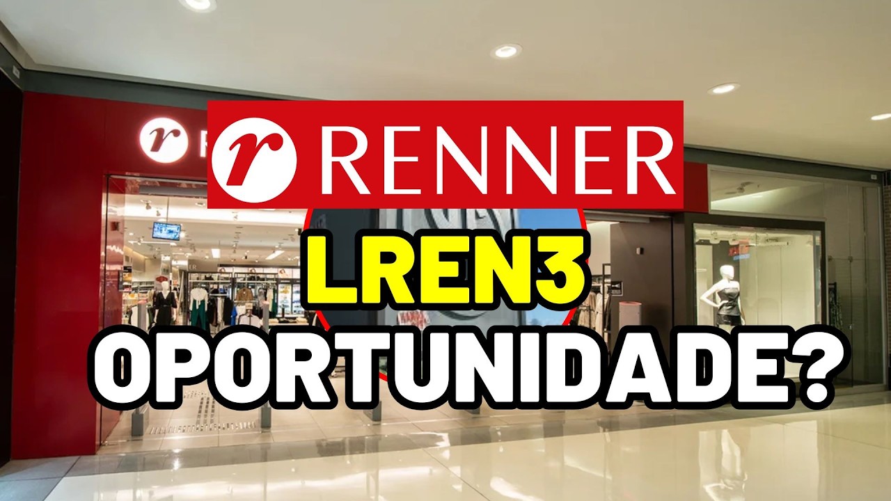 LREN3 LOJAS RENNER A&Ccedil;&Atilde;O EST&Aacute; MUITO BARATA? LREN3 Dividendos, An&aacute;lise, Cota&ccedil;&atilde;o, Not&iacute;cias