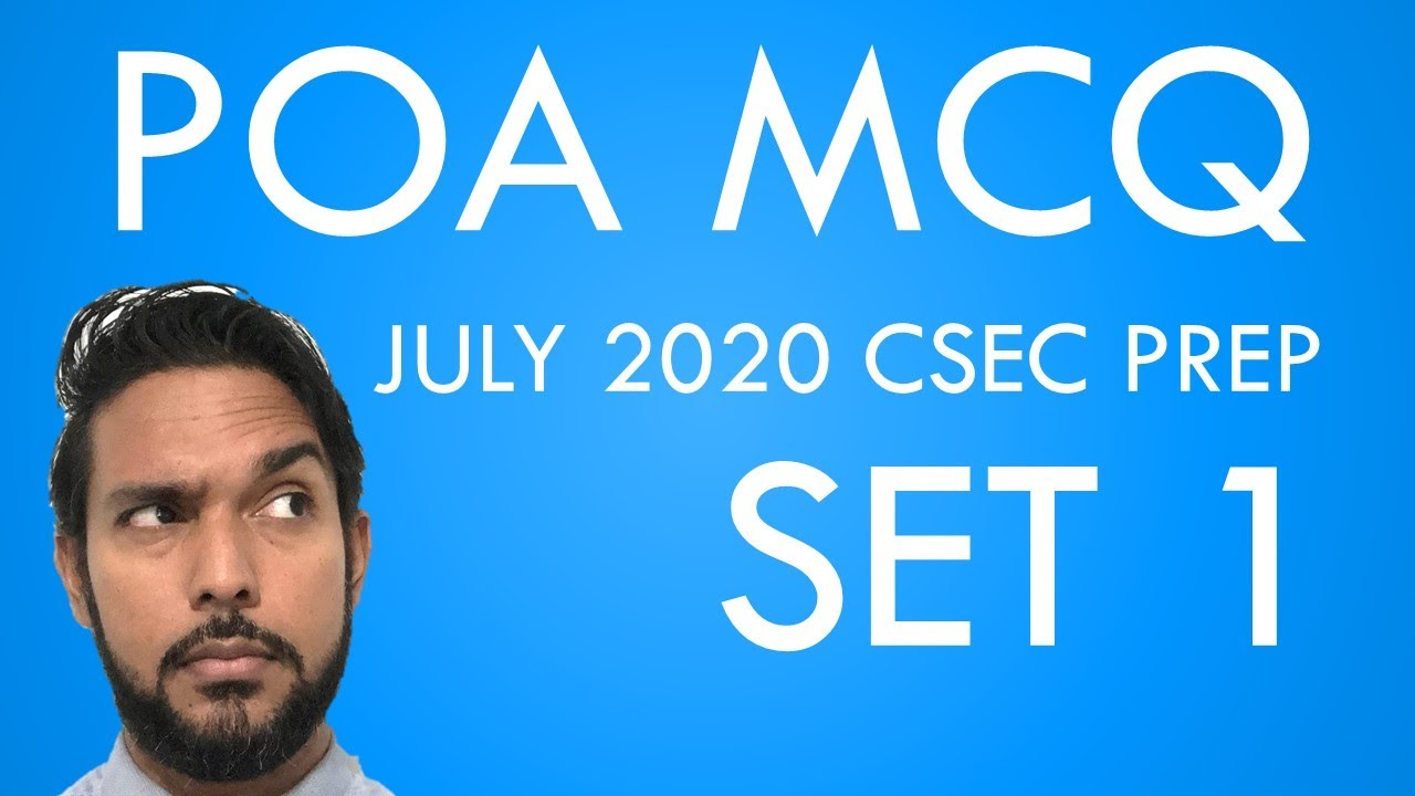 PoA MCQ questions Set 1 | CSEC PoA P1 practice questions | CSEC PoA July 2020 MCQ prep