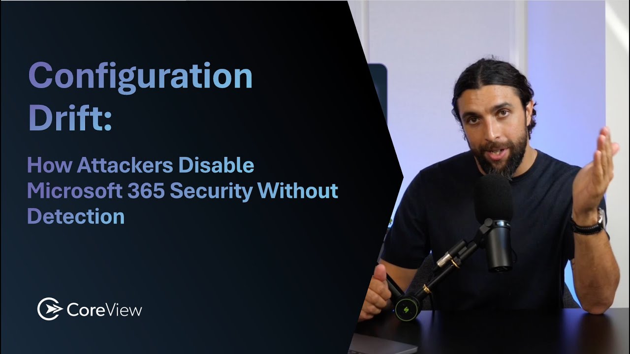 Configuration Drift: How Attackers Disable Microsoft 365 Security Without Detection