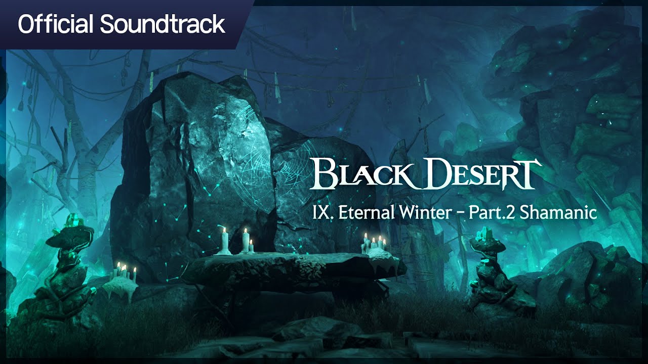 1 час | Black Desert OST - IX. Eternal Winter - Часть 2. Shamanic | Pearl Abyss | Game Music