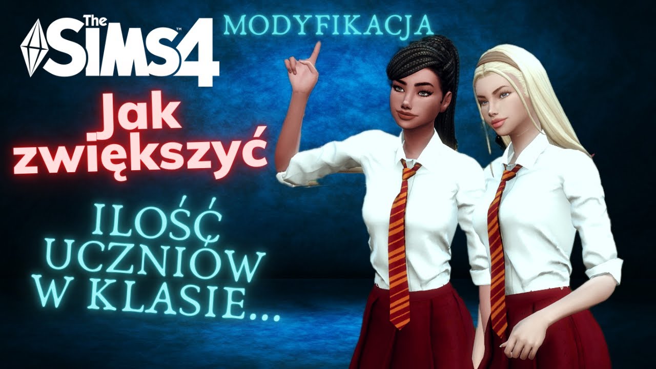 Jak zwiększyć ilość uczni&oacute;w w klasie MOD do The sims 4 LICEALNE LATA  |High School Years|