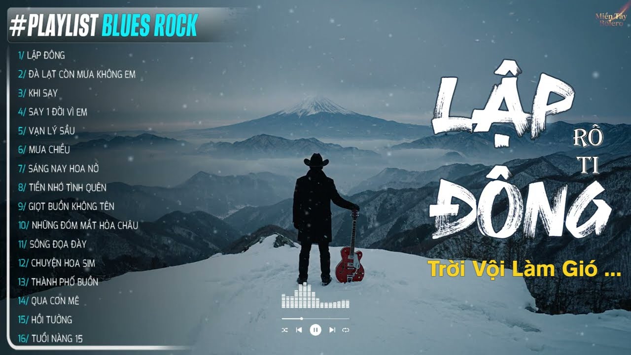 LẬP ĐÔNG - BLUES ROCK | RÔ TI | Trời vội làm gió lập đông lá kia thay màu ... TOP HIT Nghe Là NGHIỆN