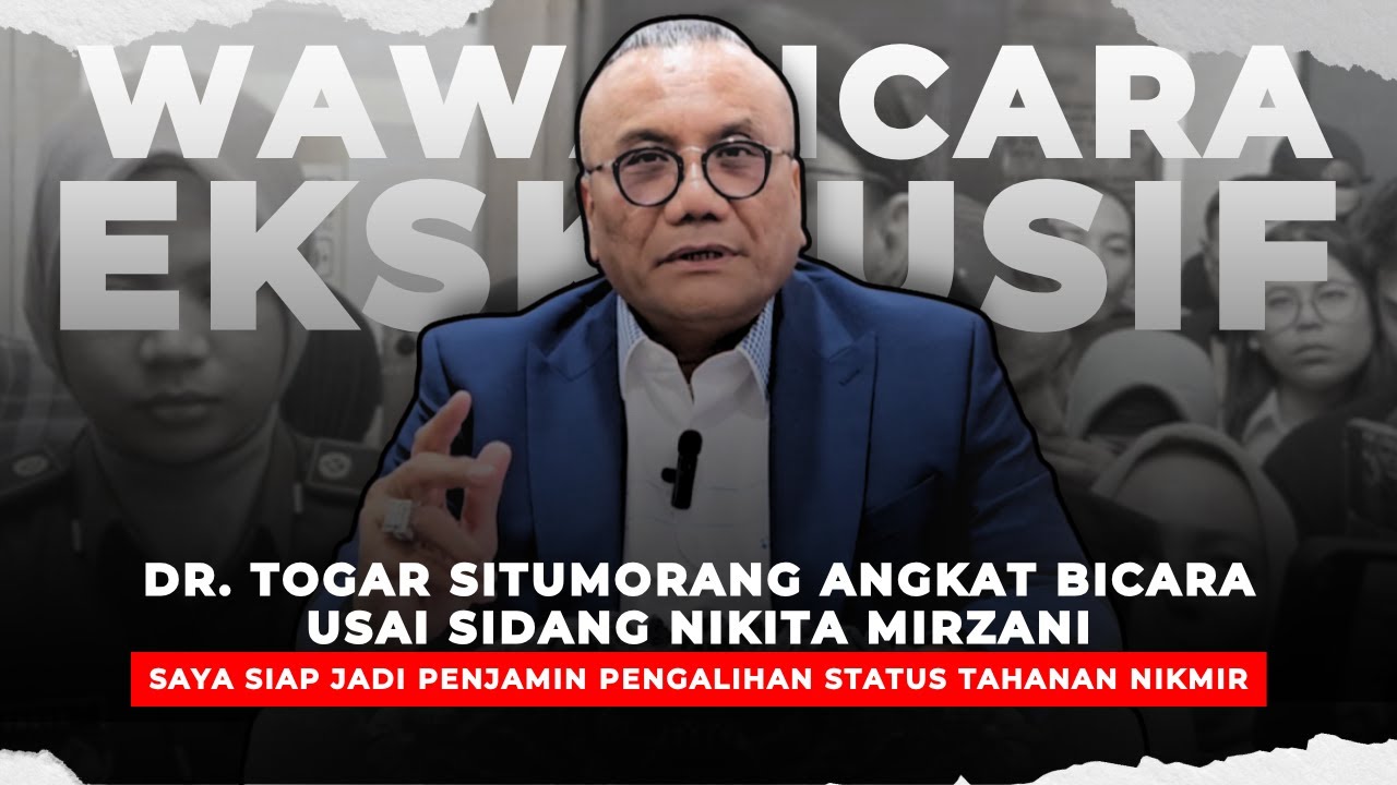 BREAKING NEWS! DR. TOGAR SITUMORANG NYATAKAN KESEDIAANNYA MENJADI PENJAMIN HUKUM BAGI NIKITA MIRZANI