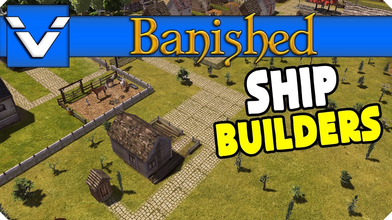 Let's Design: Banished | Ship Builders | Gameplay / Let's Play | Part 11