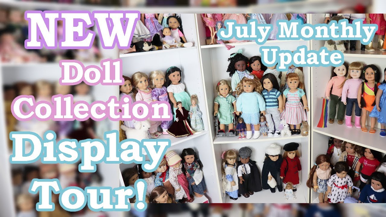 My NEW Doll Collection Display Tour - July Monthly Update - American Girl, Maplelea, Rainbow High