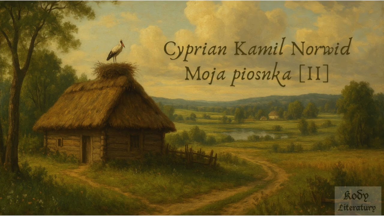 Cyprian Kamil Norwid, Moja piosnka II [Tęskno mi, Panie...]