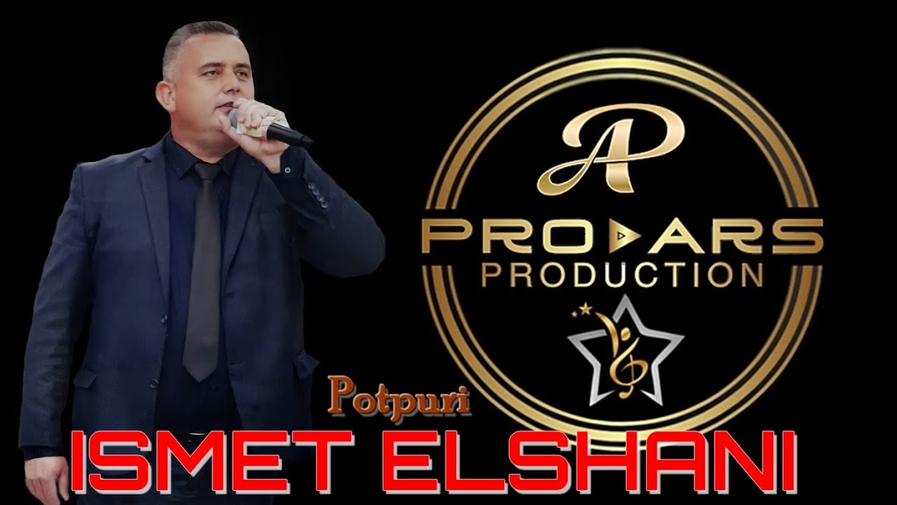 ISMET ELSHANI - Këngë arshike 2 ( Potpuri Live)