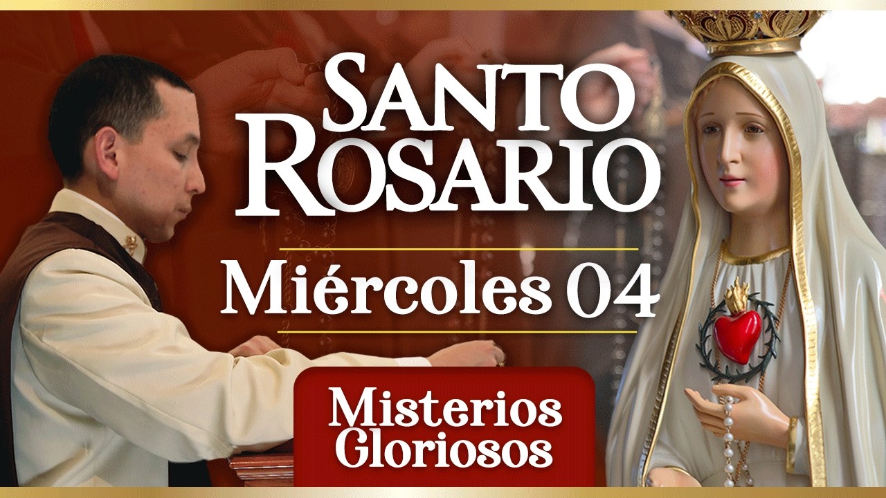 Santo Rosario de los Caballeros de la Virgen, 04 de marzo Misterios Gloriosos